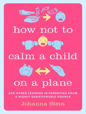 cover image of How Not to Calm a Child on a Plane